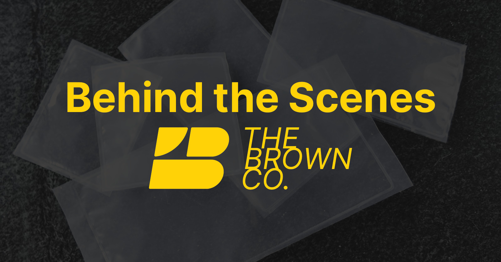 How We Make It: Behind the Scenes of a Brown Company Production Run